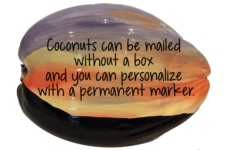 Let your customers personalize their coconut to take home or to mail as is. Unique and trendy.